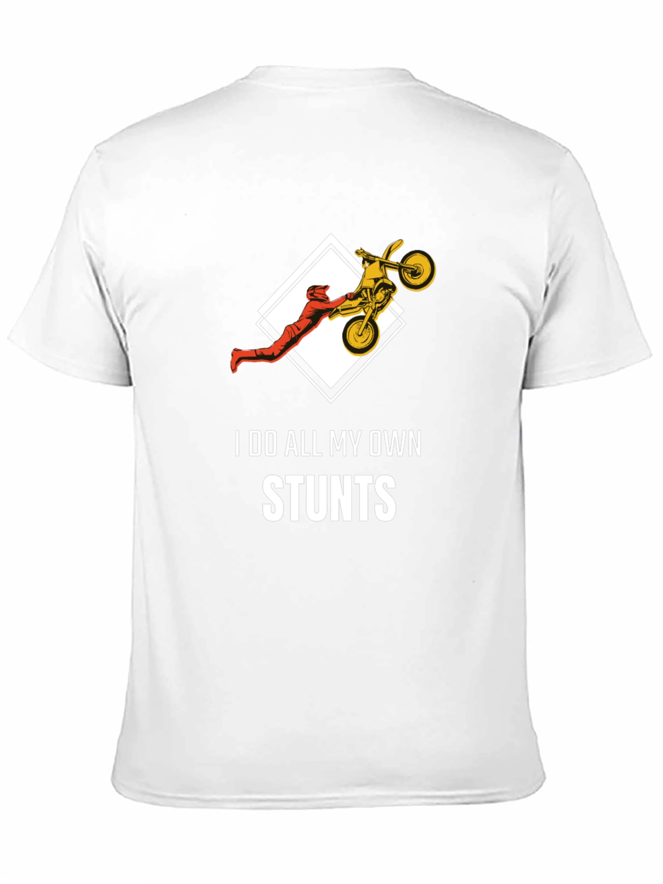 Stunt Rider T-Shirt: I Do All My Own Stunts