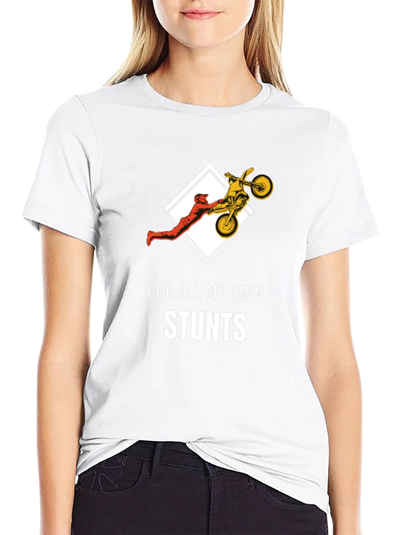 Stunt Rider T-Shirt: I Do All My Own Stunts