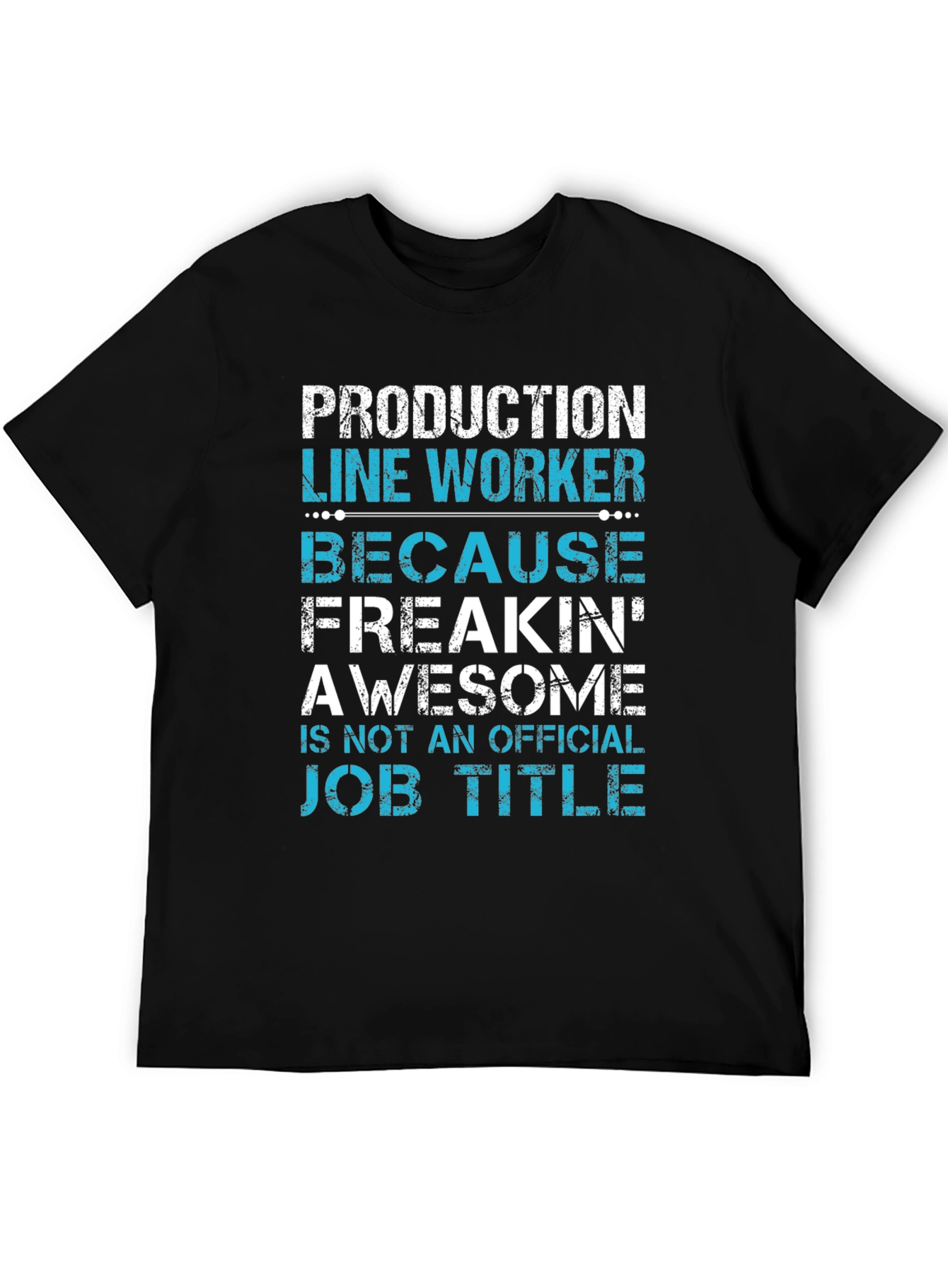 Production Line Worker Funny Job Title T-Shirt