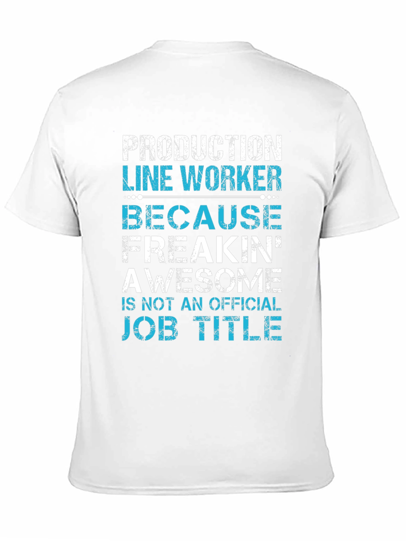 Production Line Worker Funny Job Title T-Shirt