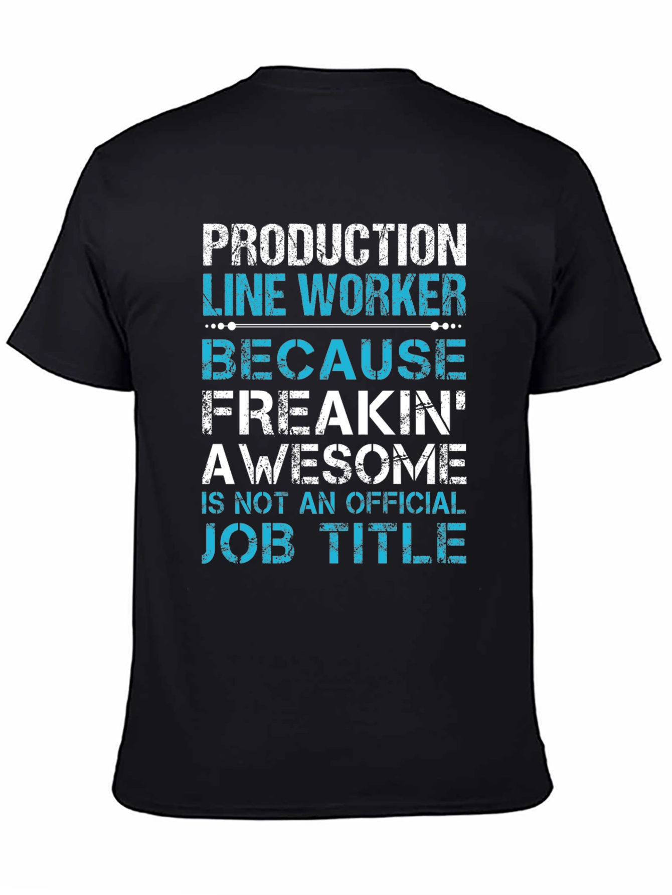 Production Line Worker Funny Job Title T-Shirt