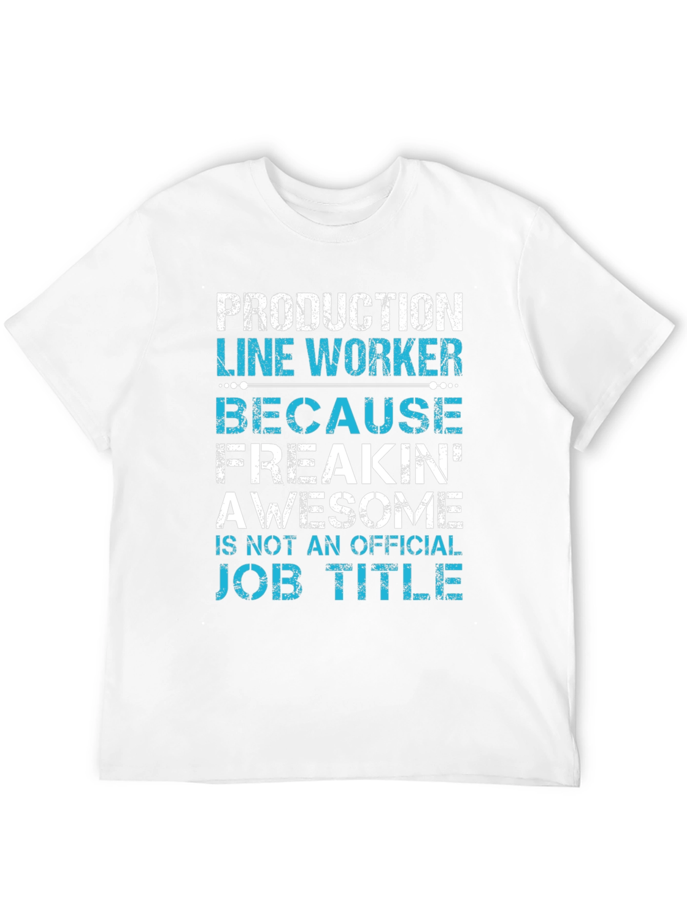 Production Line Worker Funny Job Title T-Shirt