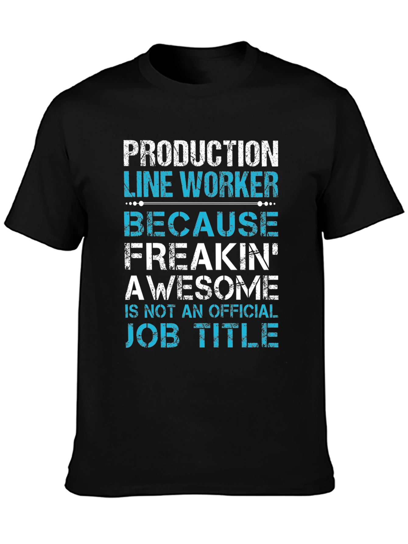 Production Line Worker Funny Job Title T-Shirt