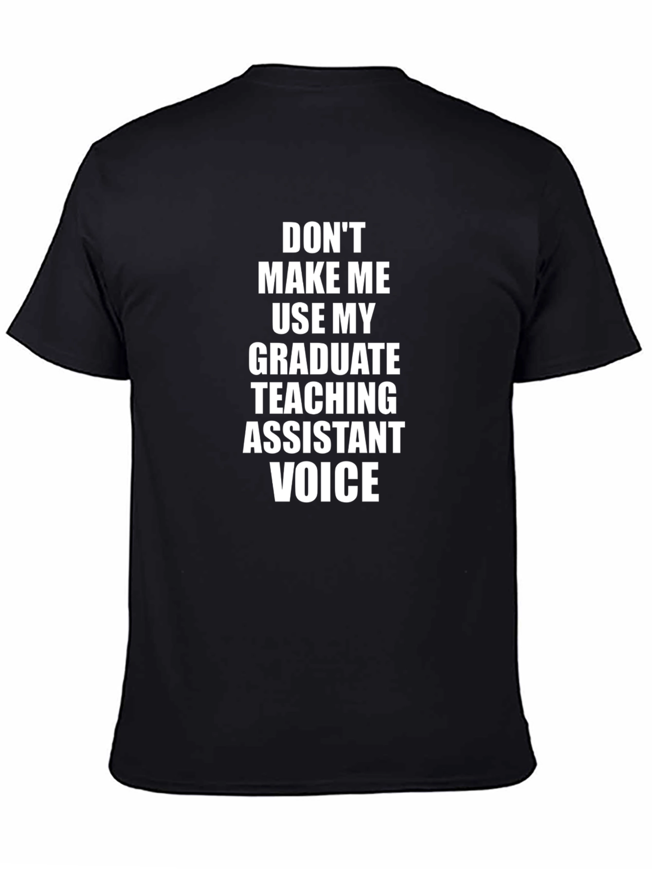 Graduate Teaching Assistant Funny Graphic T-Shirt