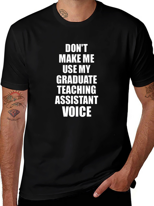 Graduate Teaching Assistant Funny Graphic T-Shirt