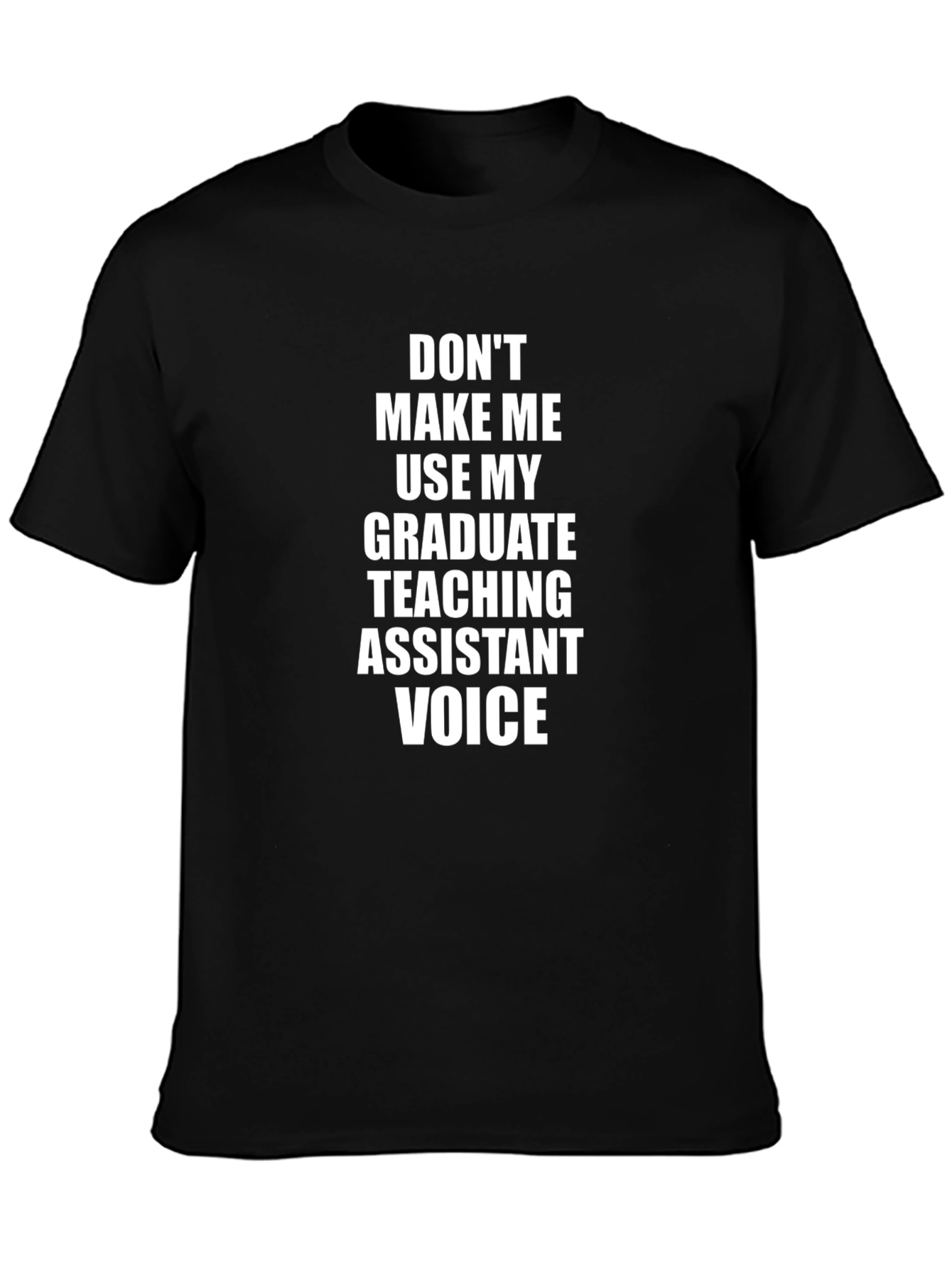 Graduate Teaching Assistant Funny Graphic T-Shirt