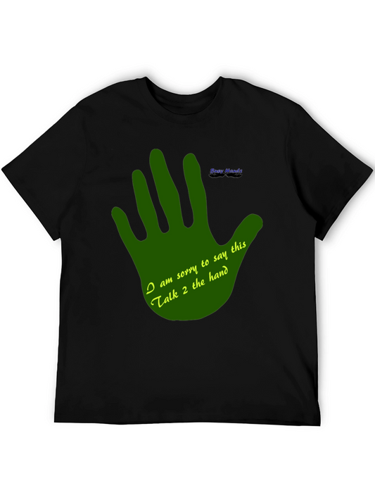 Talk to the Hand Graphic T-Shirt - Funny Novelty Tee