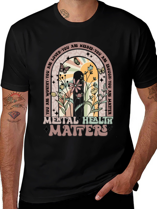 Mental Health Matters T-Shirt - Inspirational Graphic Tee