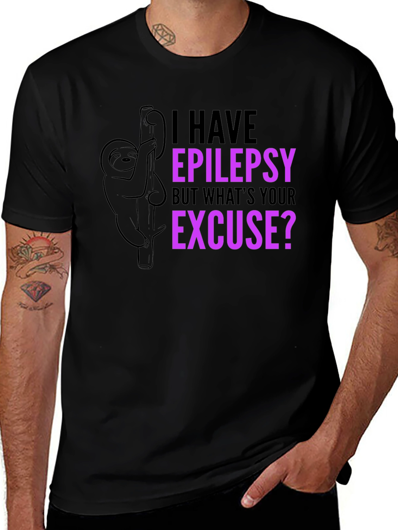 Epilepsy Sloth T-Shirt: Whats Your Excuse?