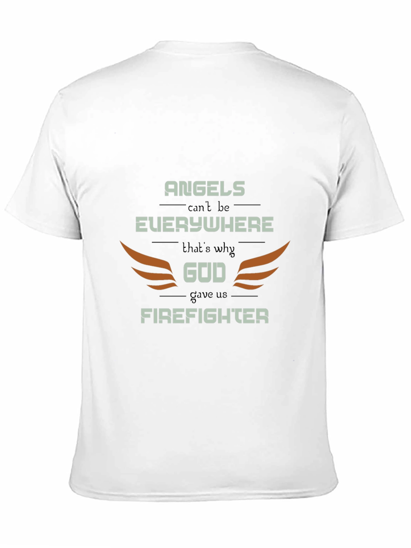 Firefighter Graphic Tee - Angels Cant Be Everywhere