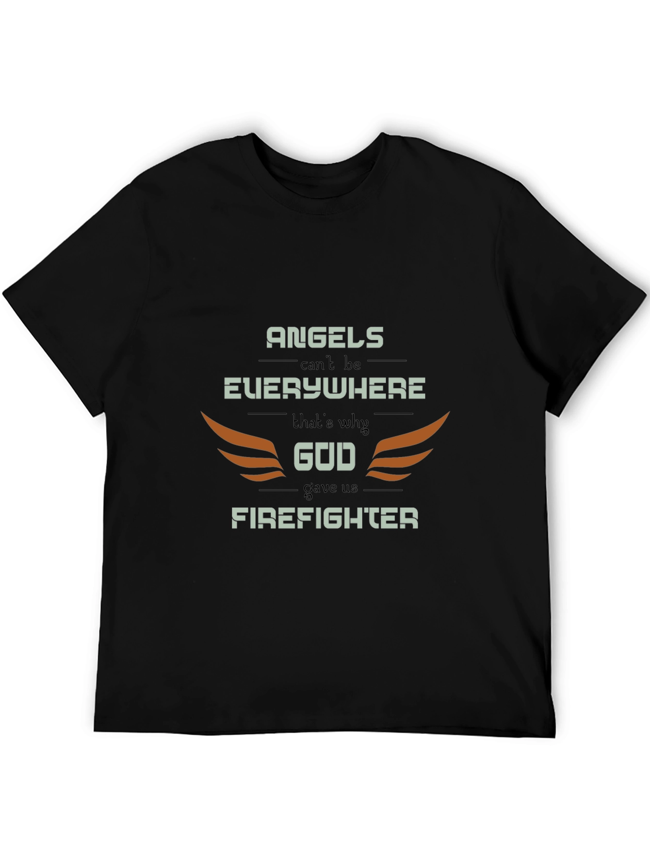 Firefighter Graphic Tee - Angels Cant Be Everywhere