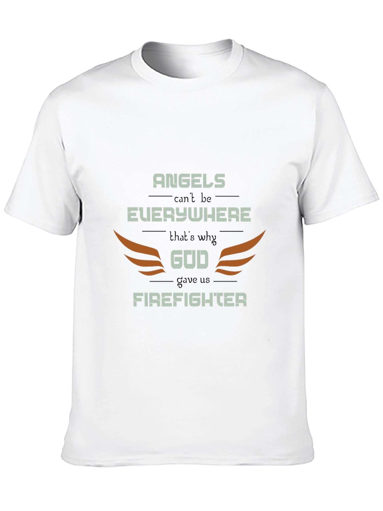 Firefighter Graphic Tee - Angels Cant Be Everywhere