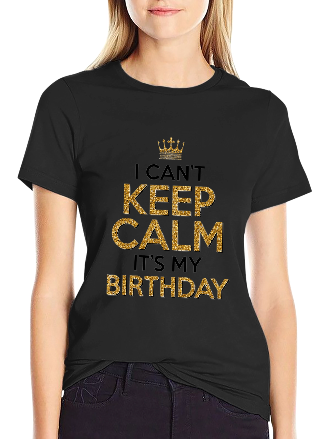 I Cant Keep Calm Its My Birthday T-Shirt