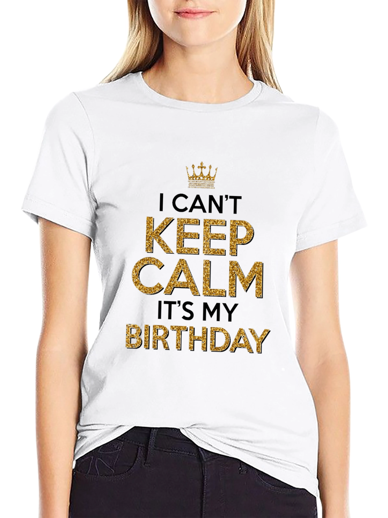 I Cant Keep Calm Its My Birthday T-Shirt