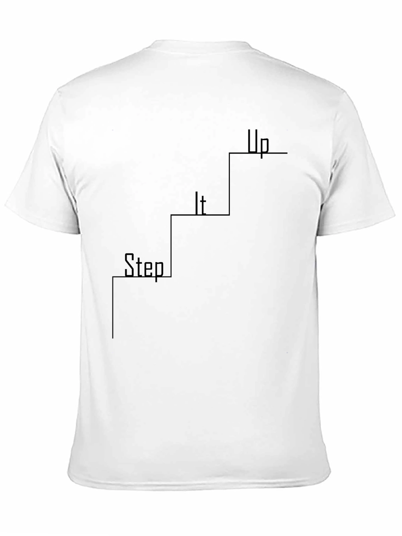 Step It Up T-Shirt - Motivational Climb Design