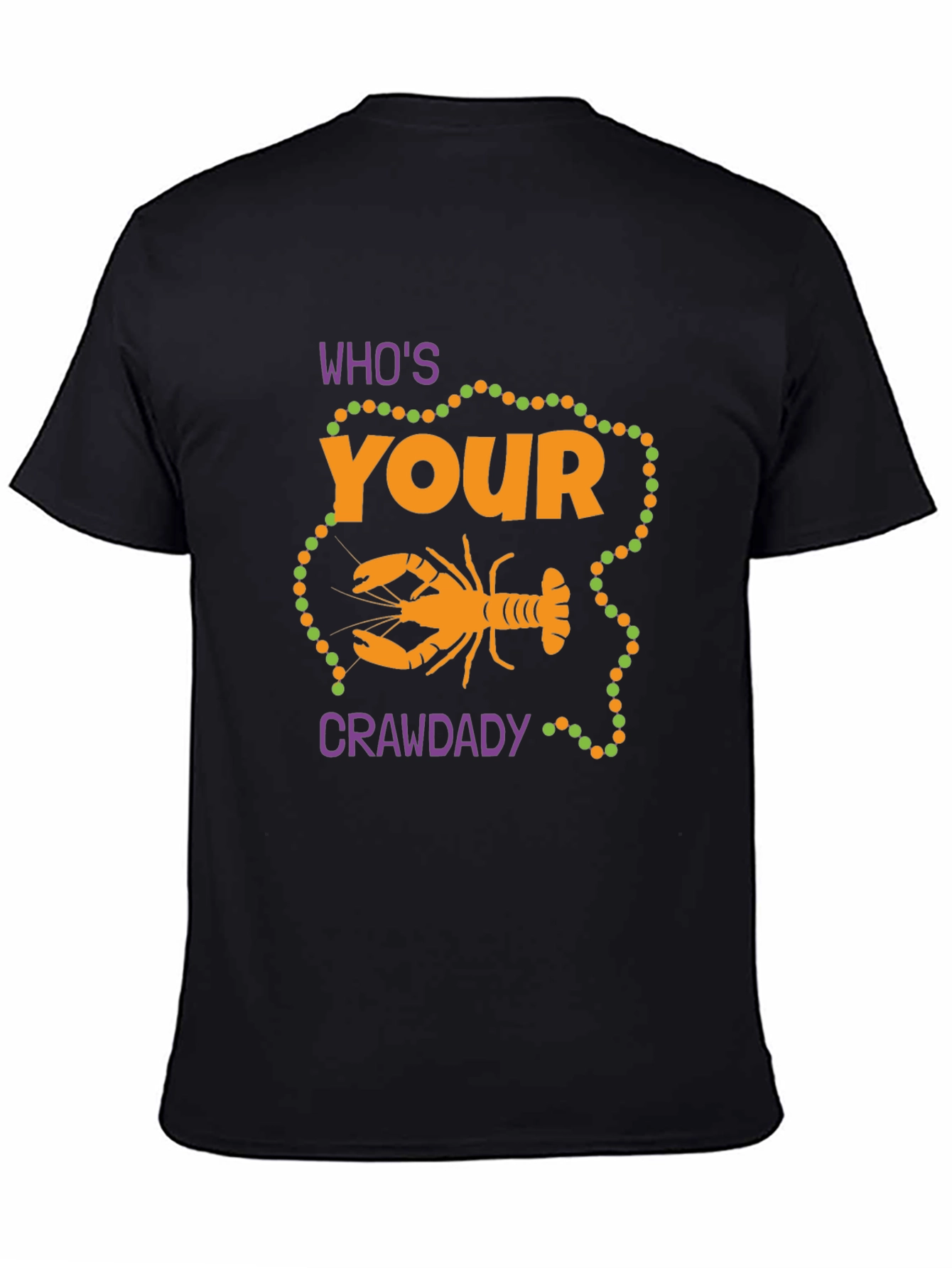 Whos Your Crawdaddy? Mardi Gras T-Shirt