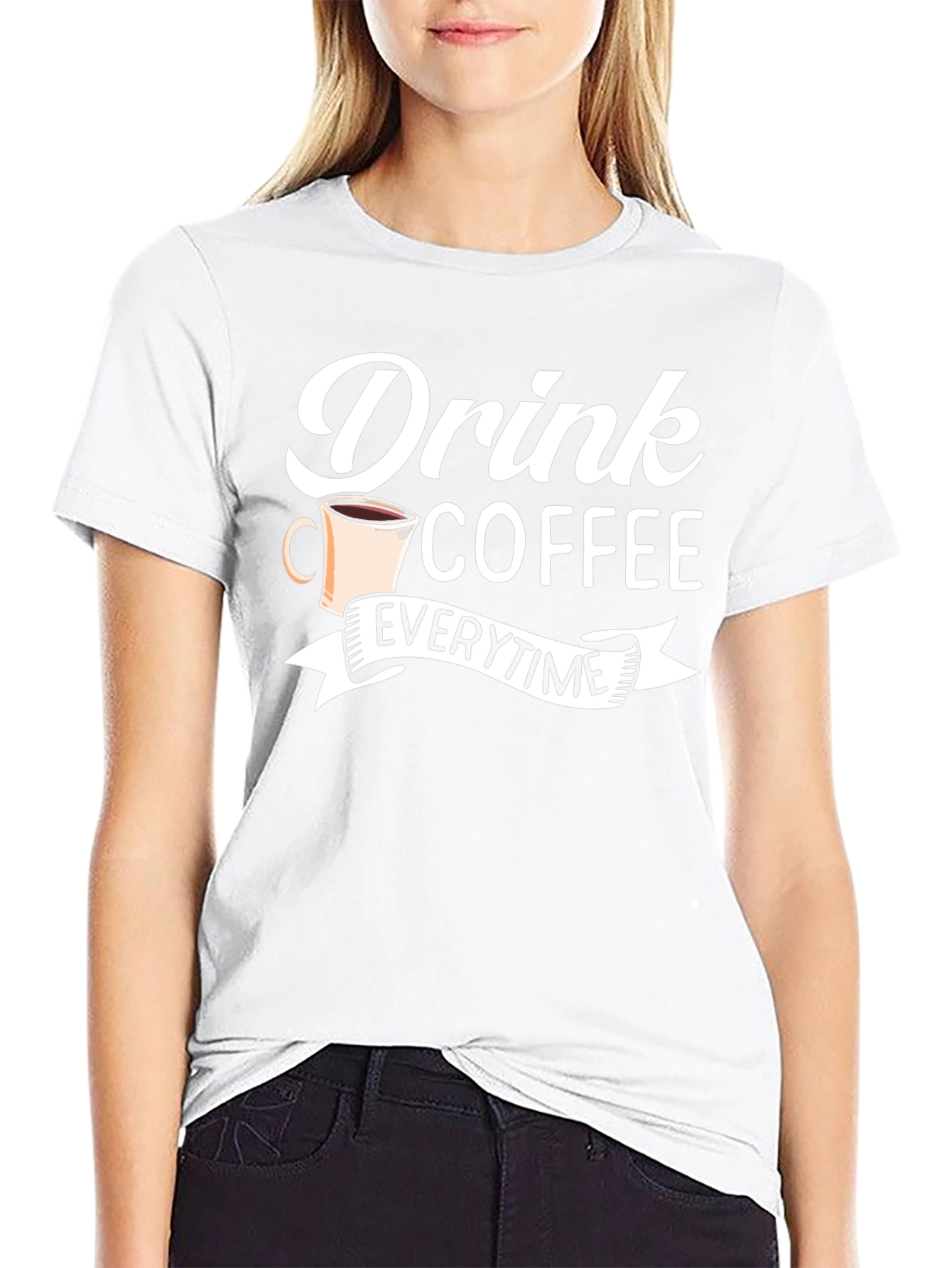 Drink Coffee Everytime - Graphic Tee
