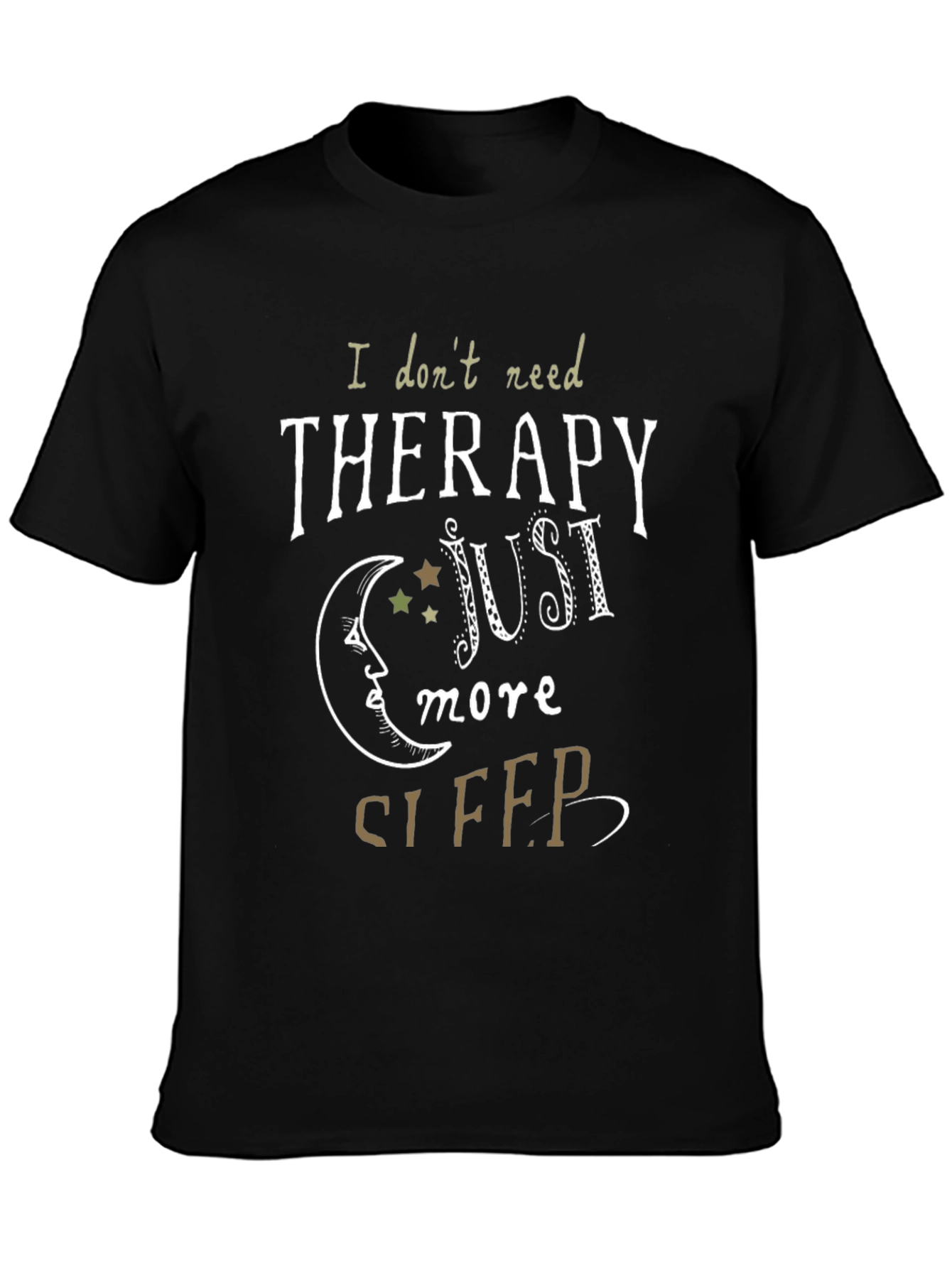 Therapy Sleep T-Shirt - Funny Graphic Tee