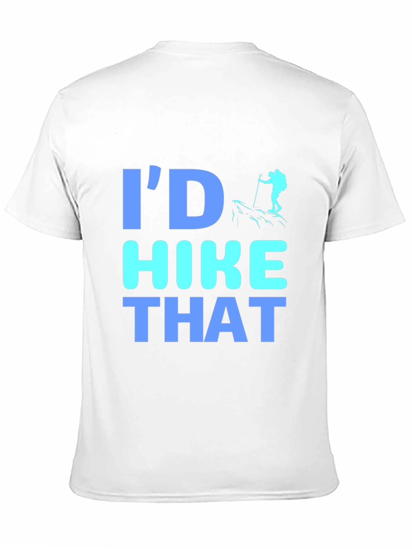 Id Hike That Graphic T-Shirt