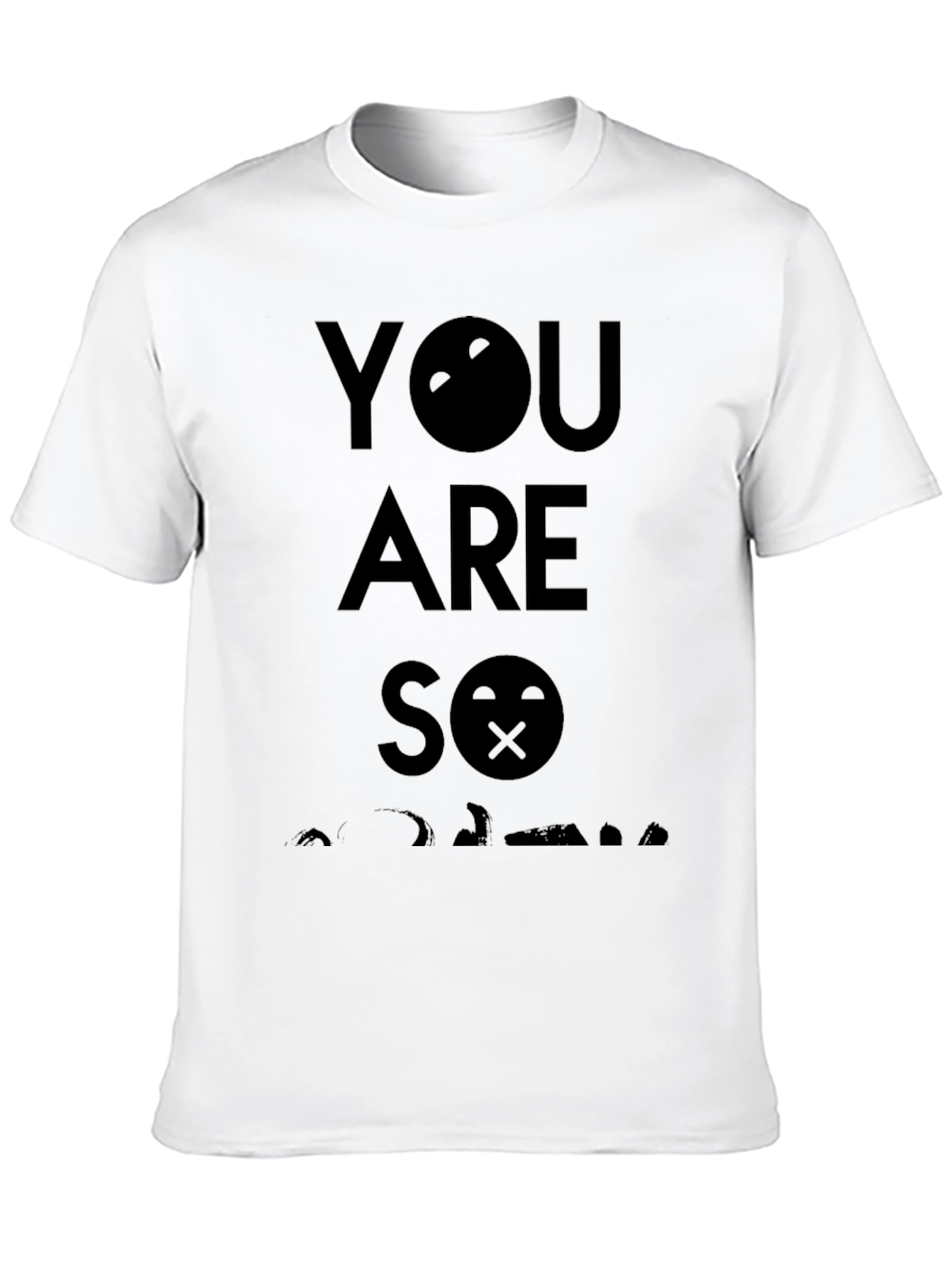 You are so adorable black T-shirt