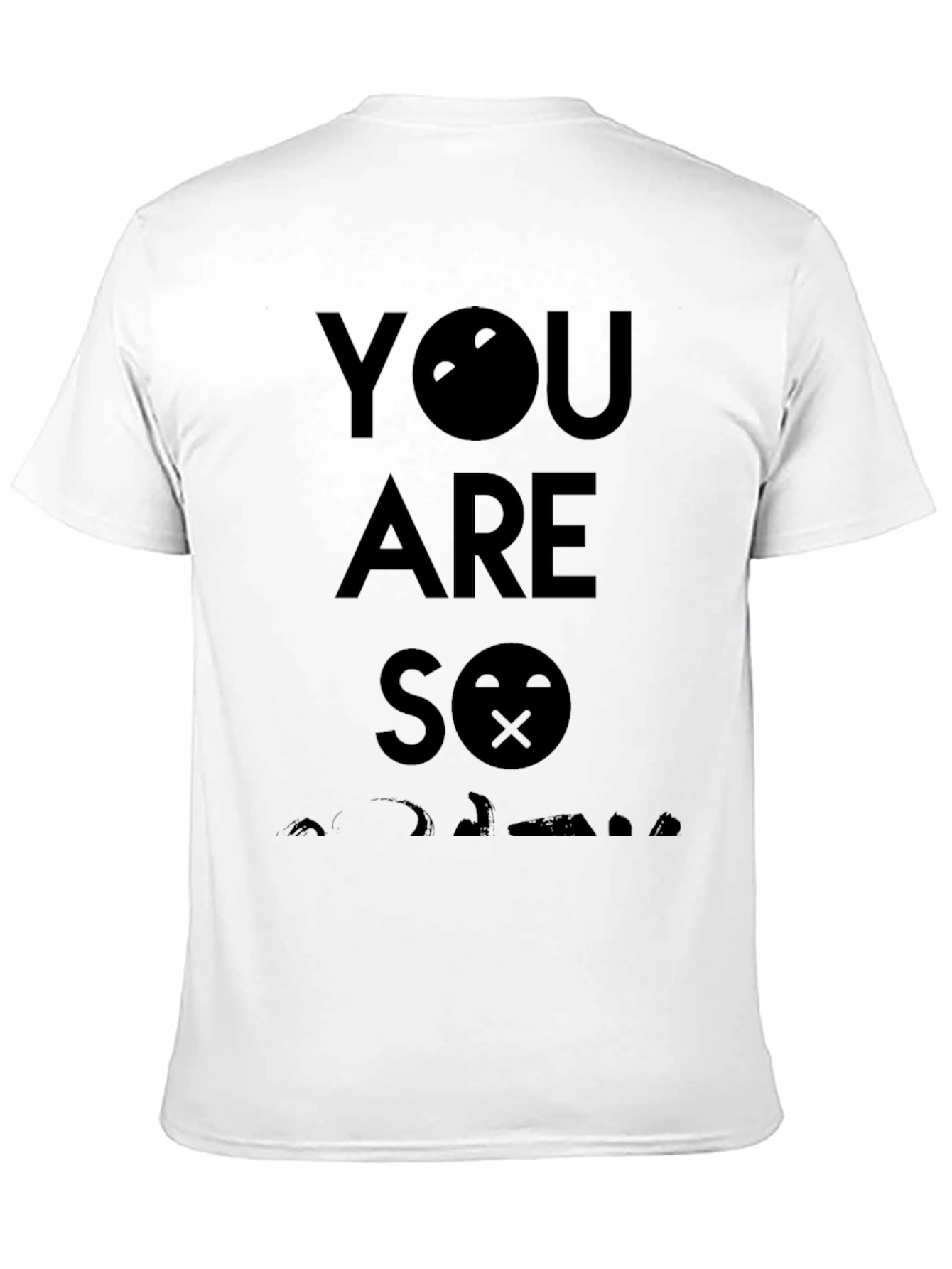 You are so adorable black T-shirt