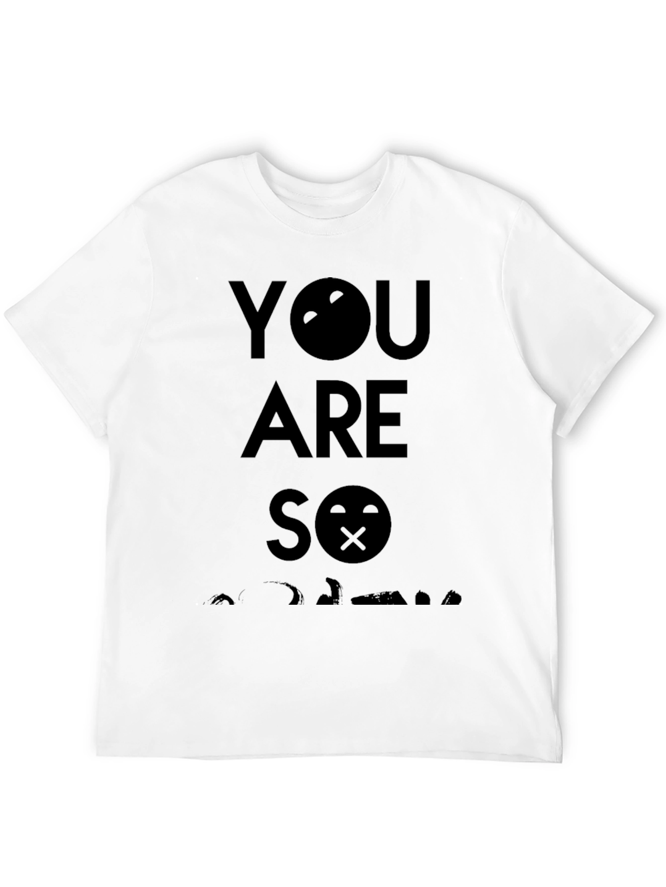 You are so adorable black T-shirt