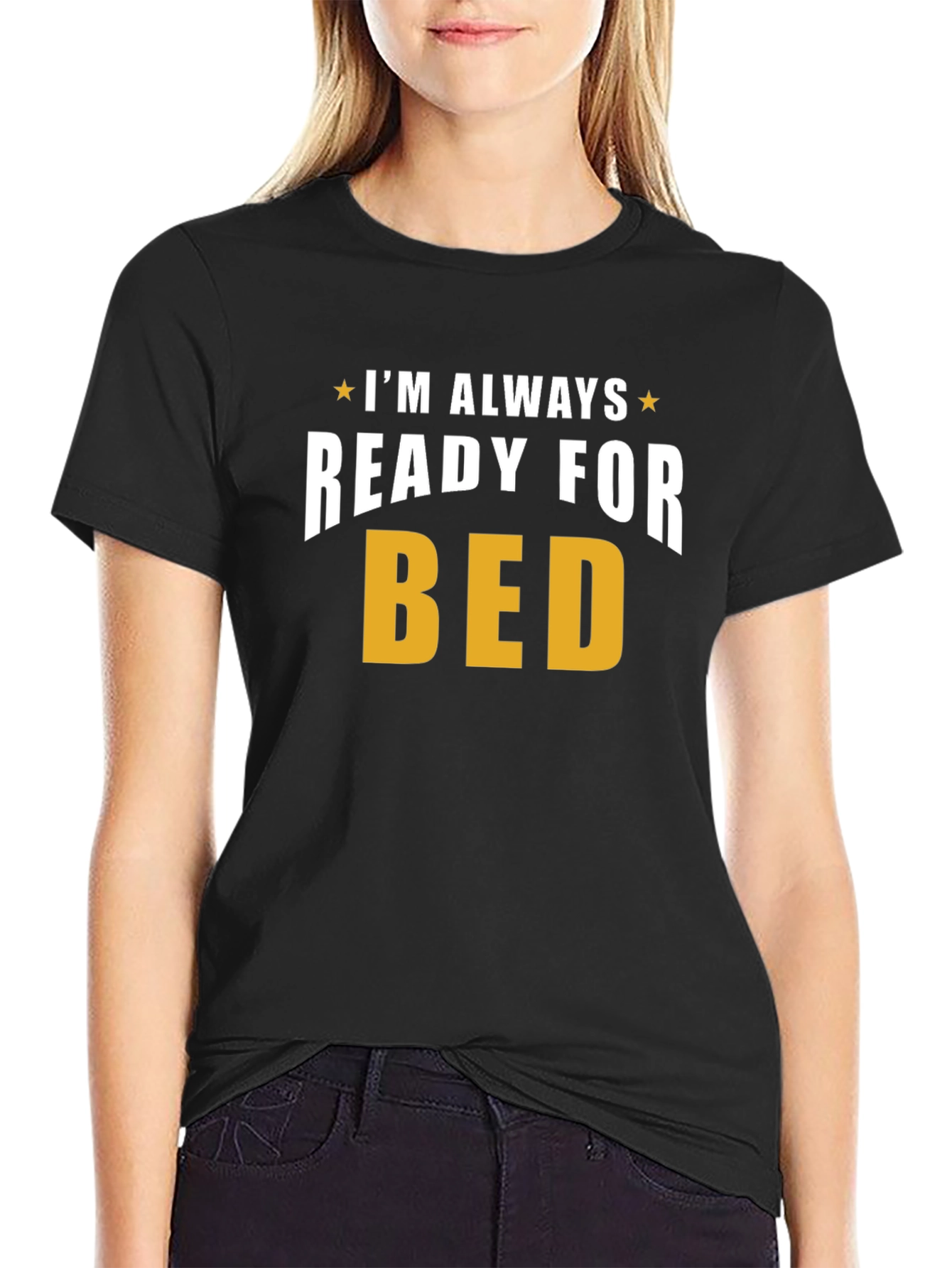 Always Ready for Bed T-Shirt