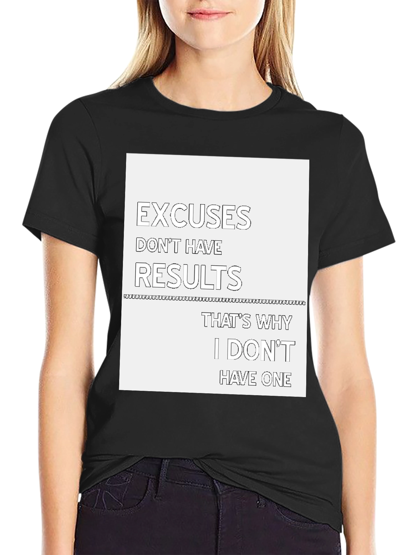 Motivational T-Shirt: Excuses Dont Have Results