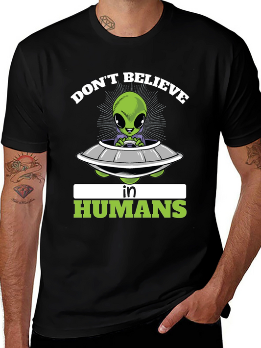 Dont Believe in Humans T-Shirt - Alien Spaceship Graphic