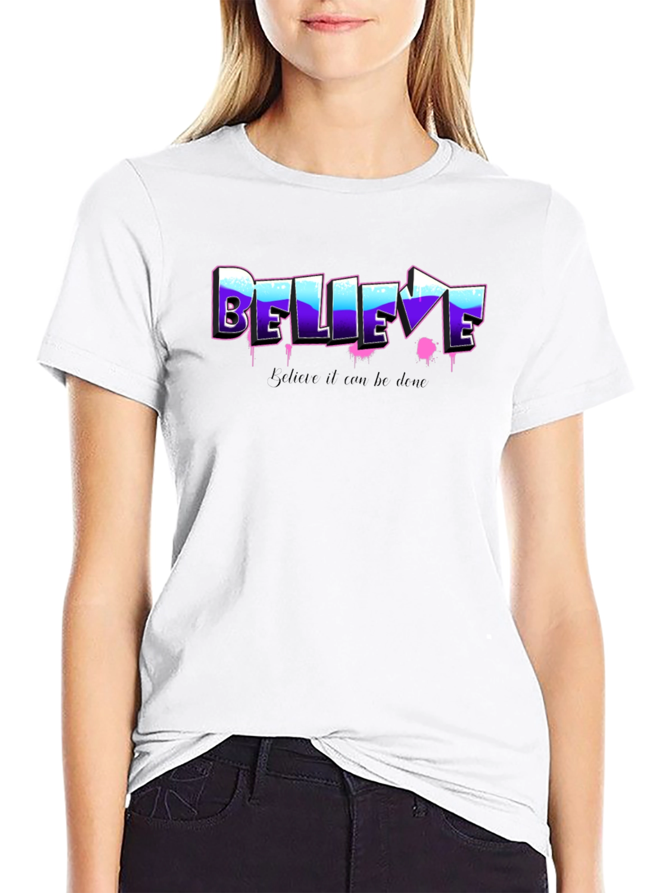 Believe Graphic Tee - Motivational Shirt