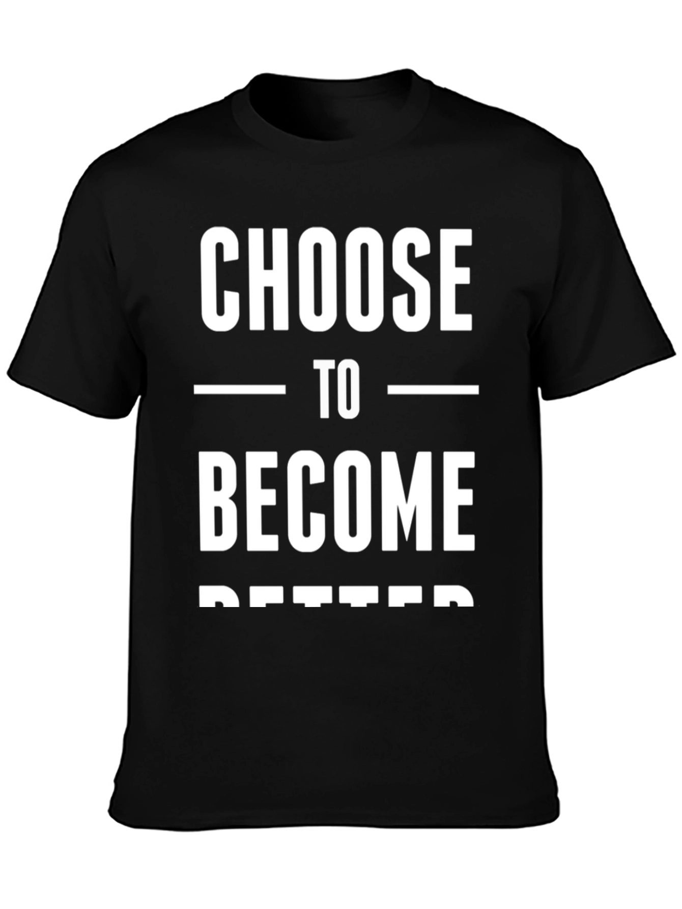 Choose to Become Better Graphic Tee