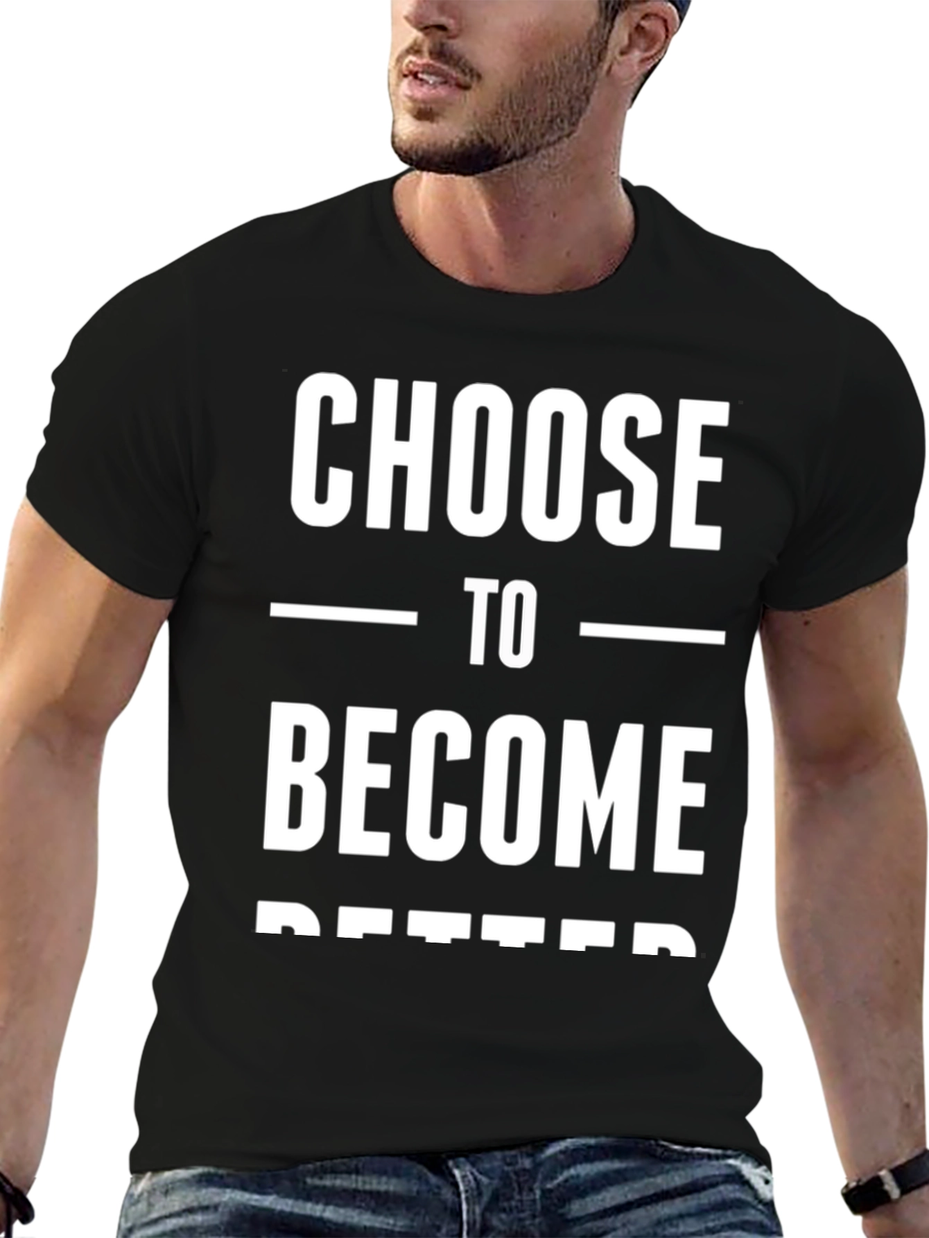 Choose to Become Better Graphic Tee