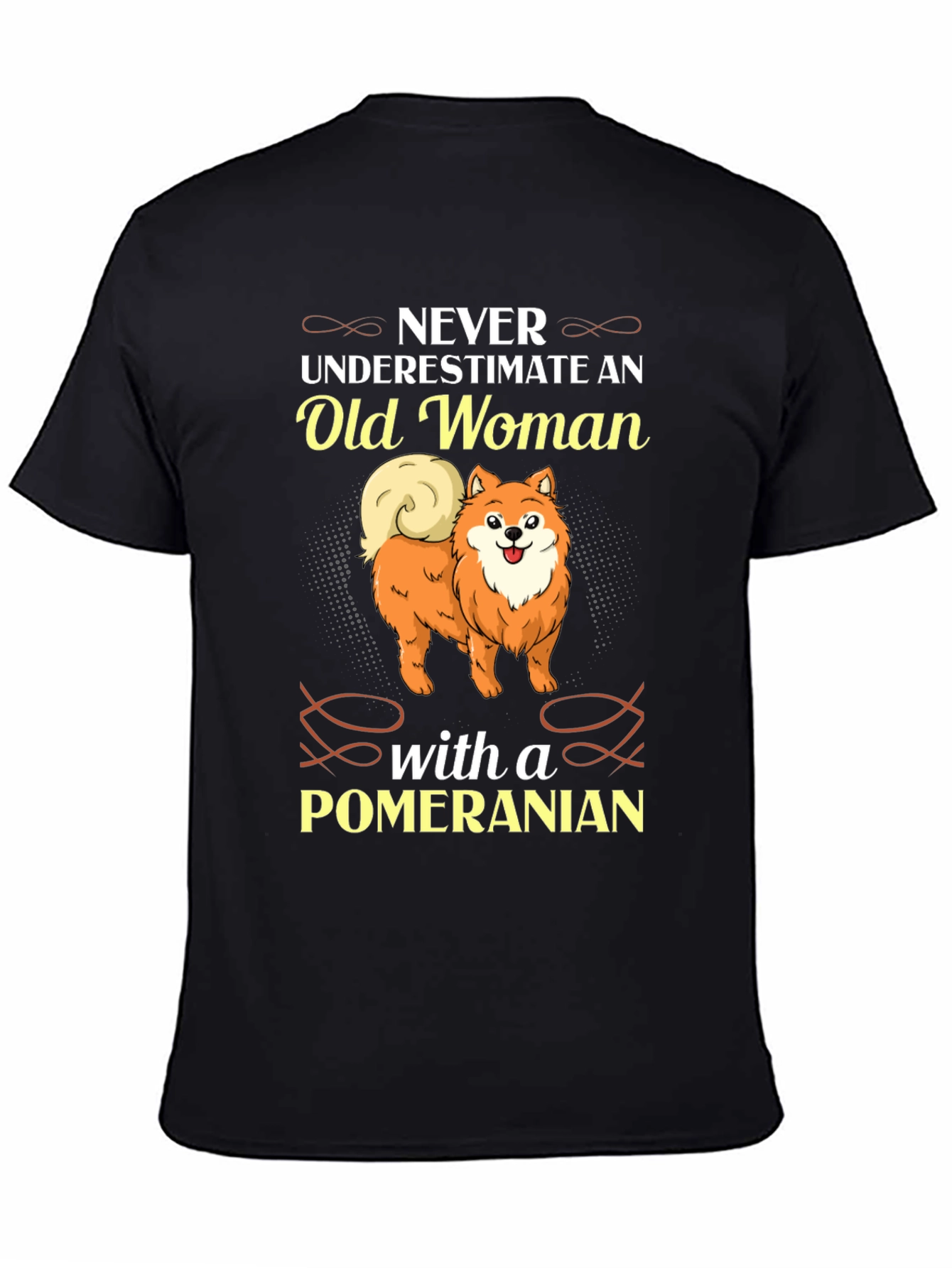 Never Underestimate Old Woman with Pomeranian Black T-Shirt