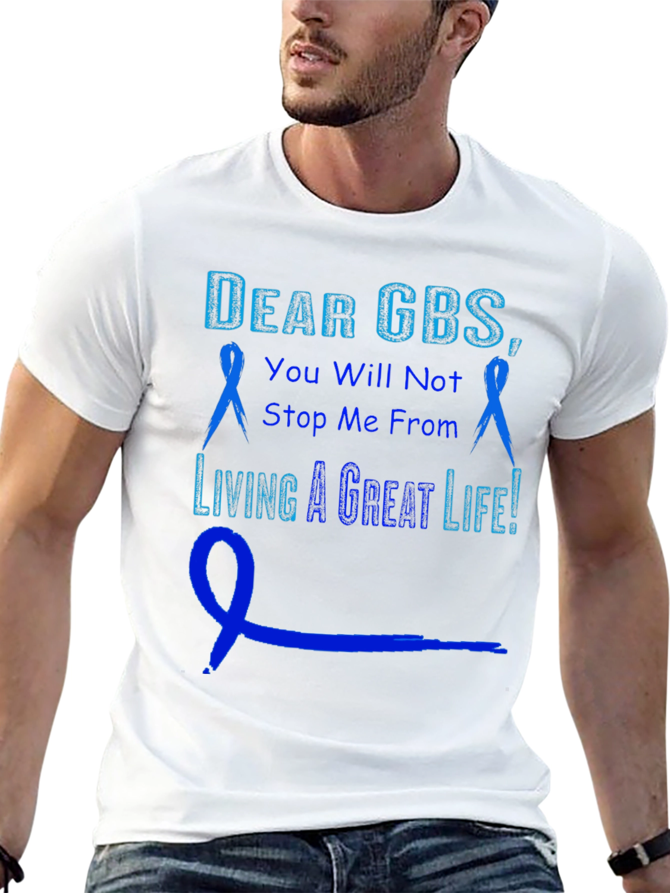 GBS Awareness T-Shirt - You Will Not Stop Me