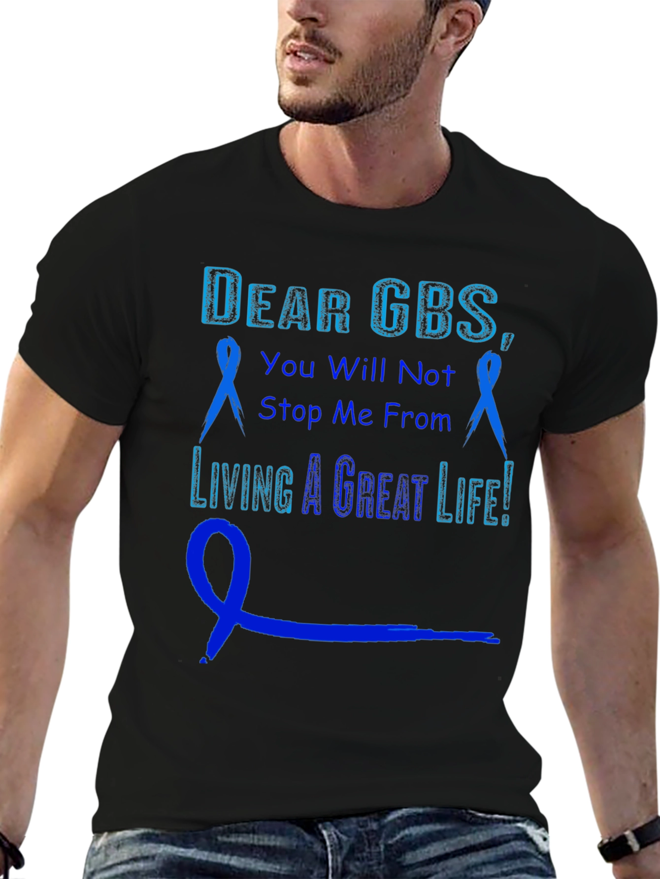 GBS Awareness T-Shirt - You Will Not Stop Me