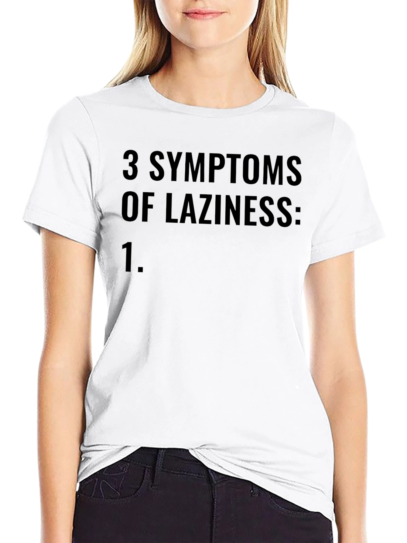 Lazy Humor T-Shirt: 3 Symptoms of Laziness