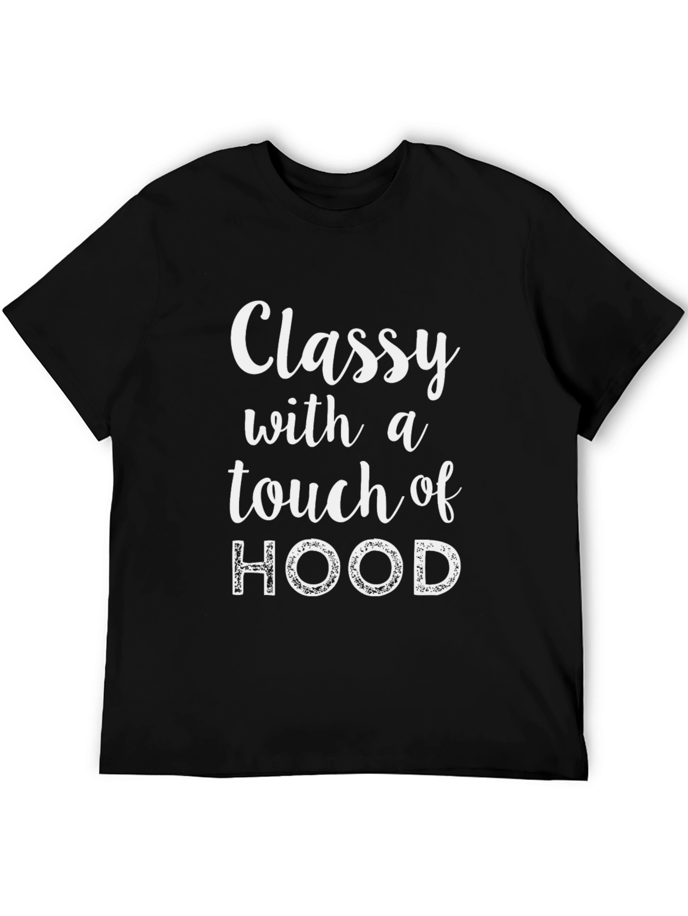 Classy with a Touch of Hood Black T-Shirt