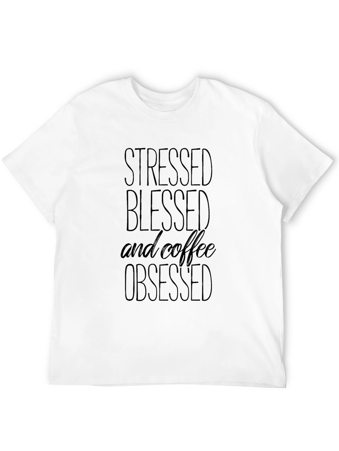 Stressed Blessed & Coffee Obsessed Black T-Shirt