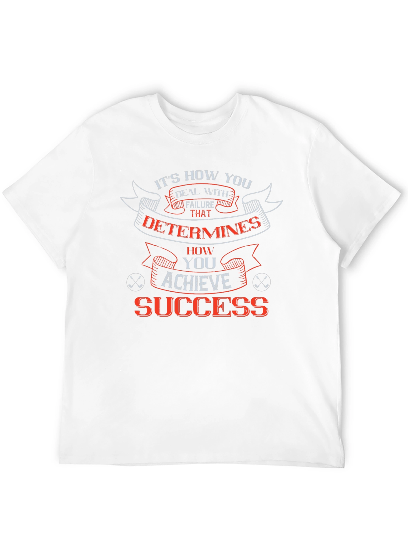 Motivational T-Shirt: Success Through Determination