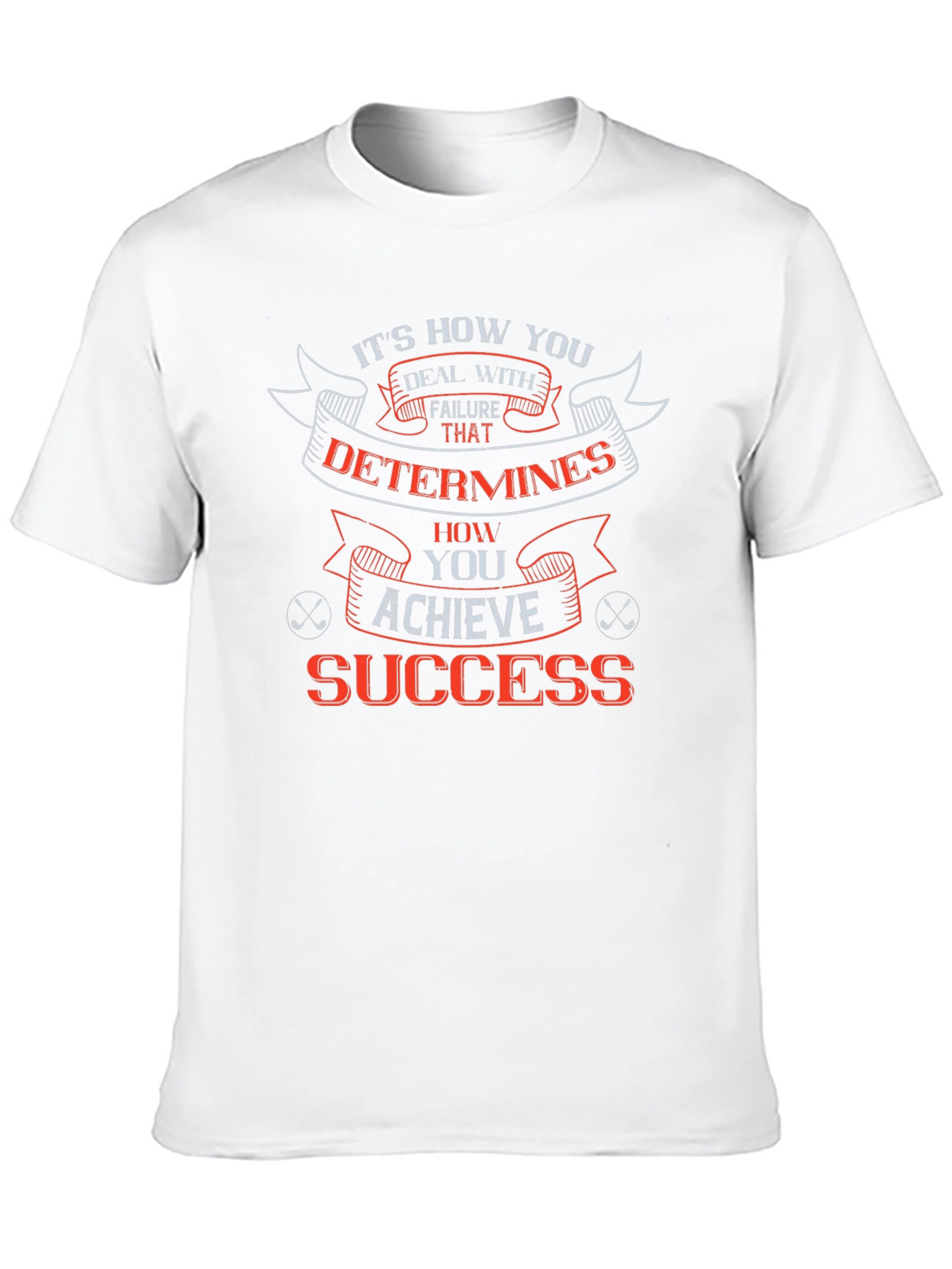 Motivational T-Shirt: Success Through Determination