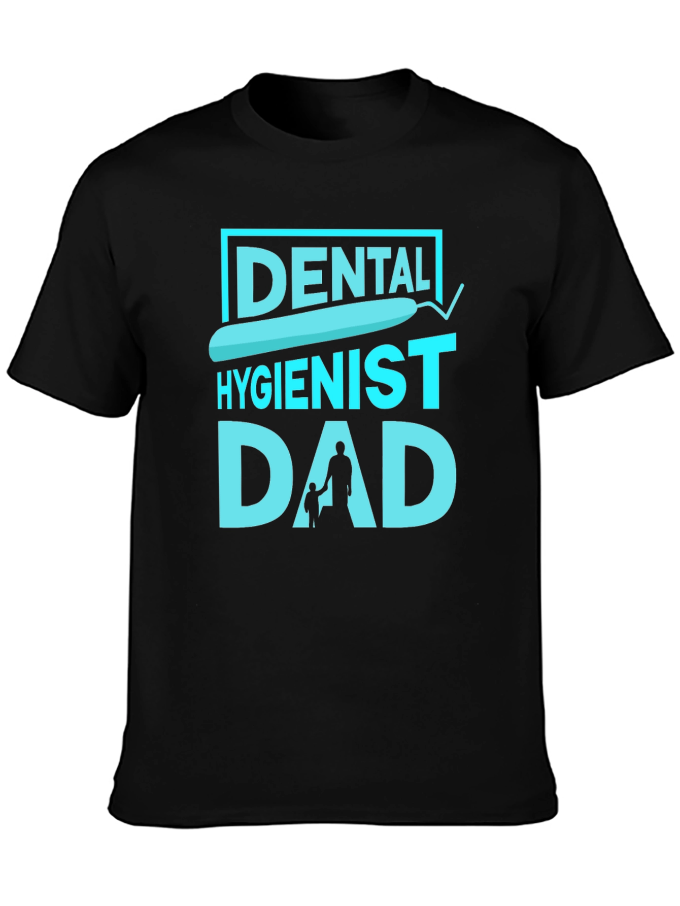 Dental Hygienist Dad T-Shirt - Fathers Day Gift