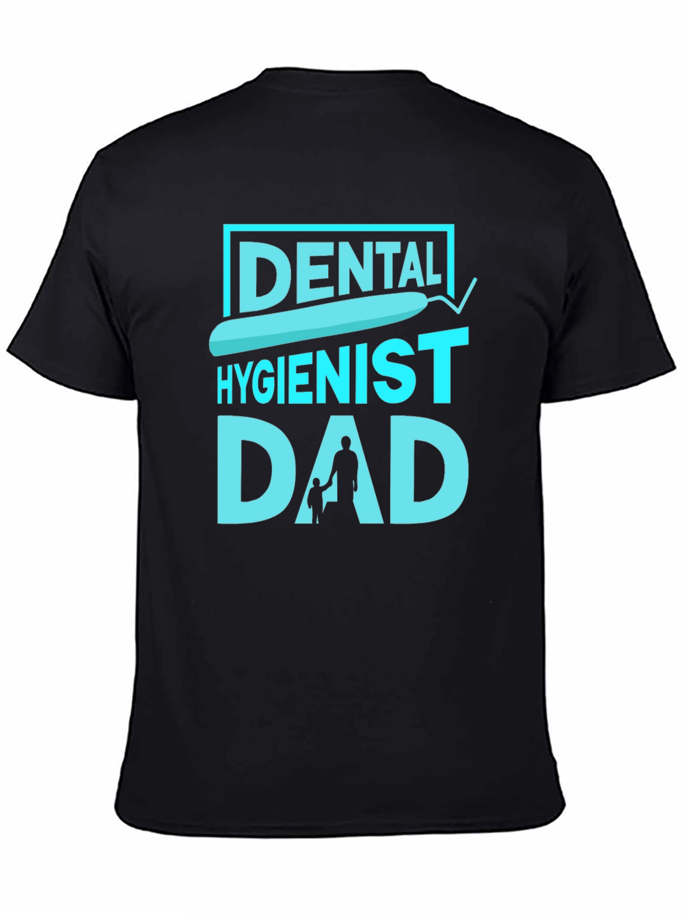 Dental Hygienist Dad T-Shirt - Fathers Day Gift