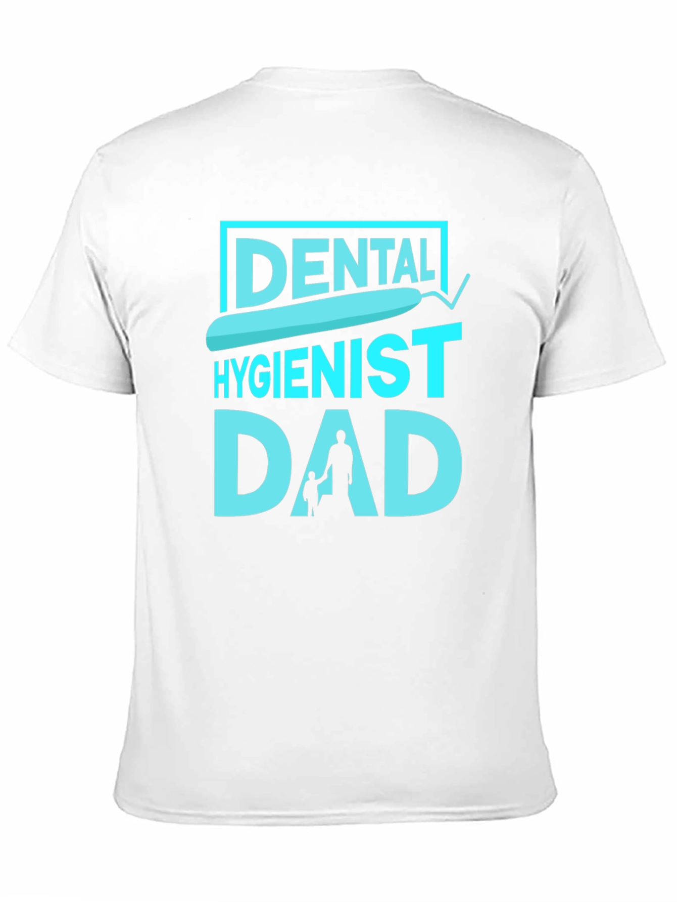 Dental Hygienist Dad T-Shirt - Fathers Day Gift