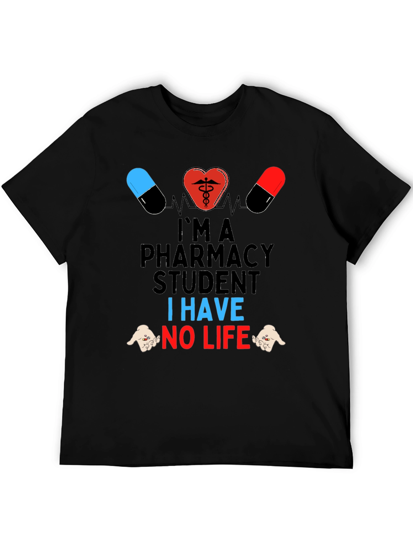 Pharmacy Student T-Shirt - Funny No Life Tee