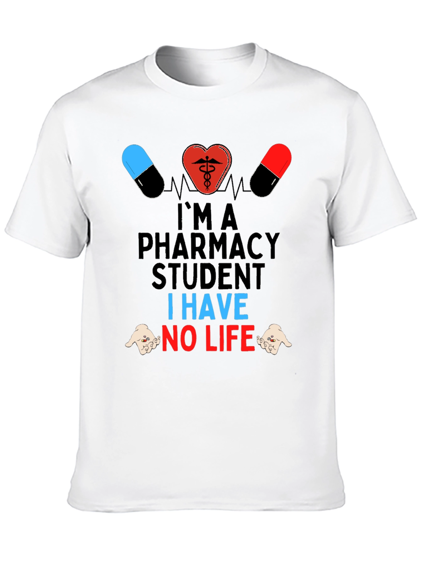 Pharmacy Student T-Shirt - Funny No Life Tee