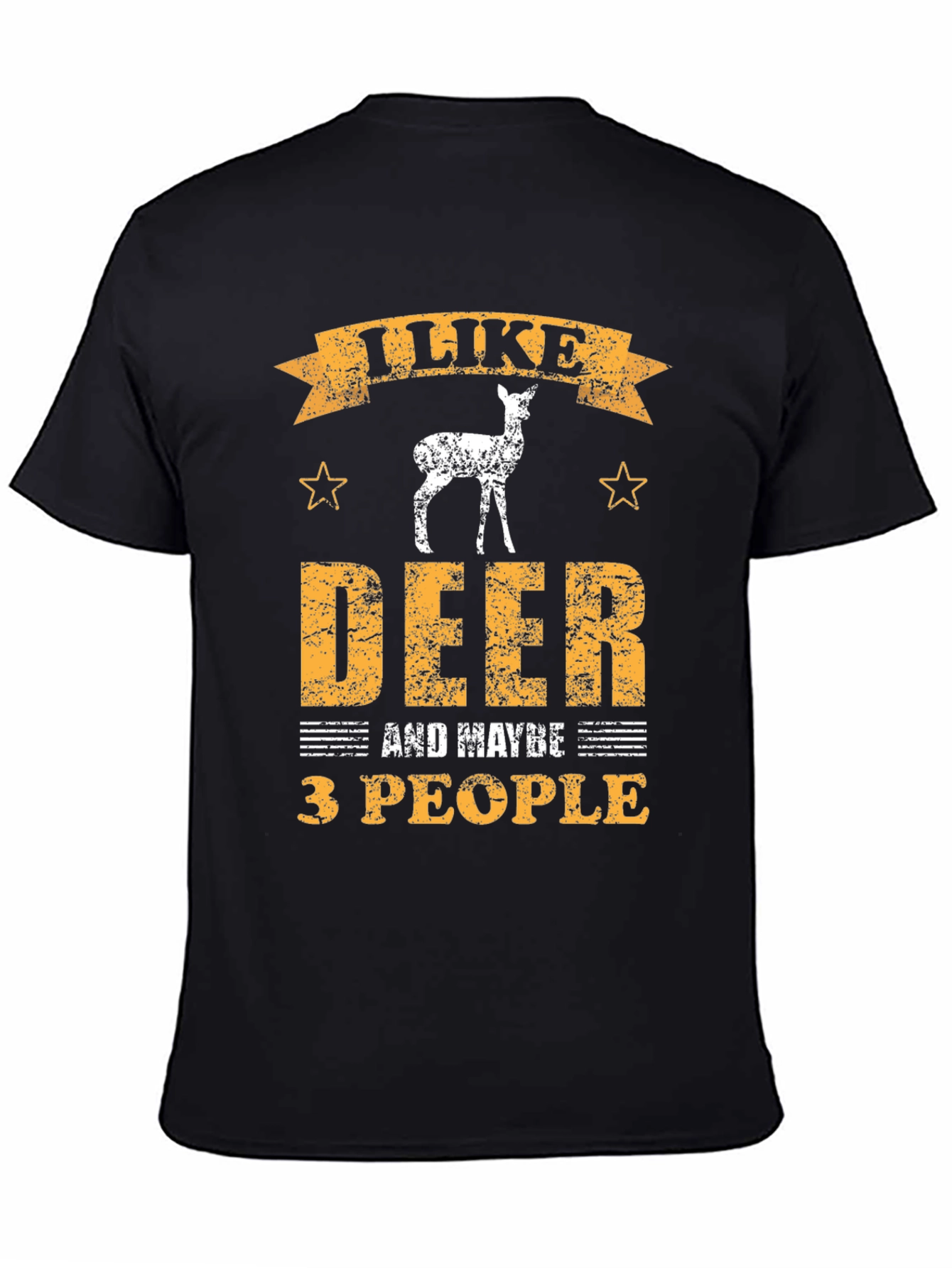 I Like Deer and Maybe 3 People Graphic T-Shirt