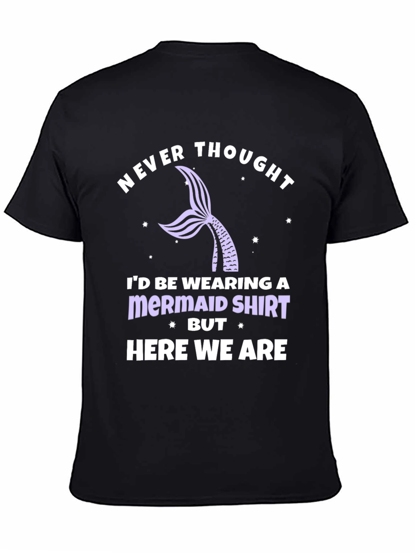 Never Thought Mermaid Shirt - Black Tee