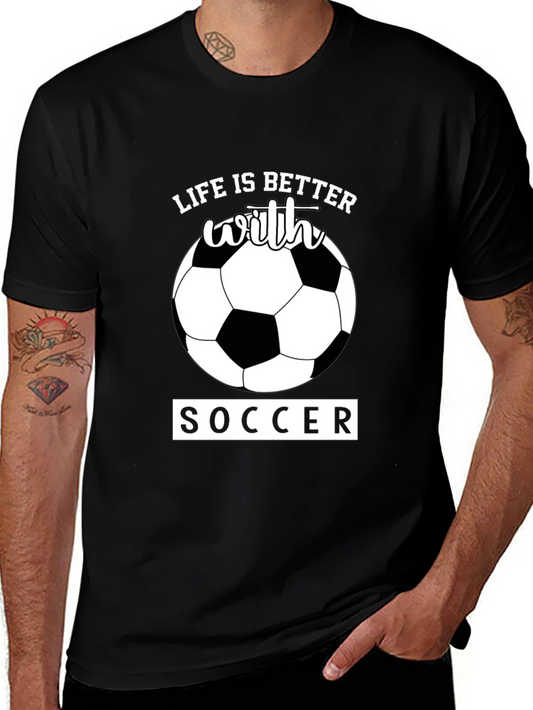 Life is Better With Soccer T-Shirt