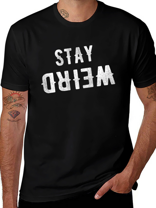 Stay Weird Graphic T-Shirt - Black Cotton Tee