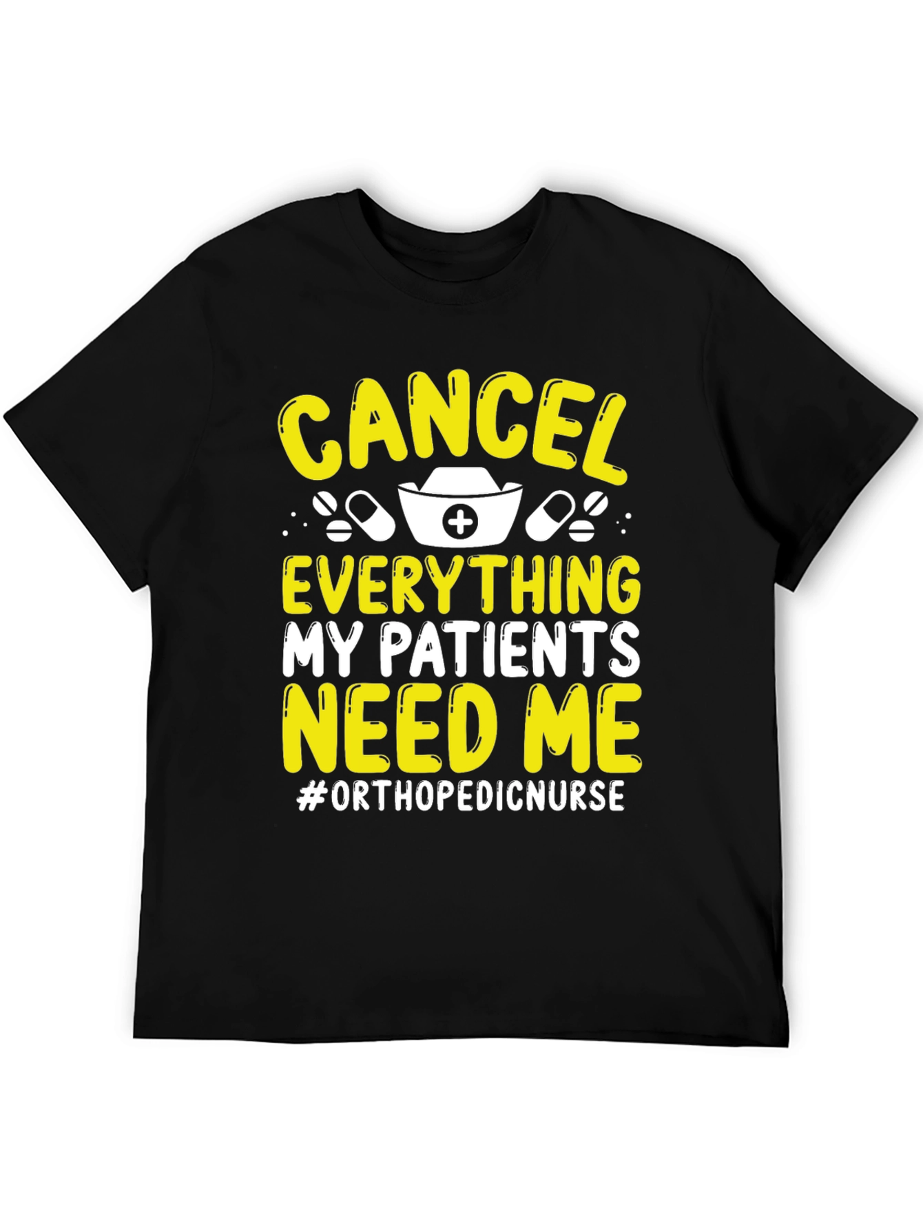 Orthopedic Nurse T-Shirt - Cancel Everything Tee
